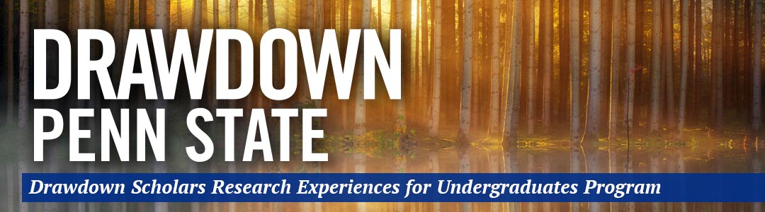 Drawdown R-E-U. Penn State Research Experiences for Undergraduates